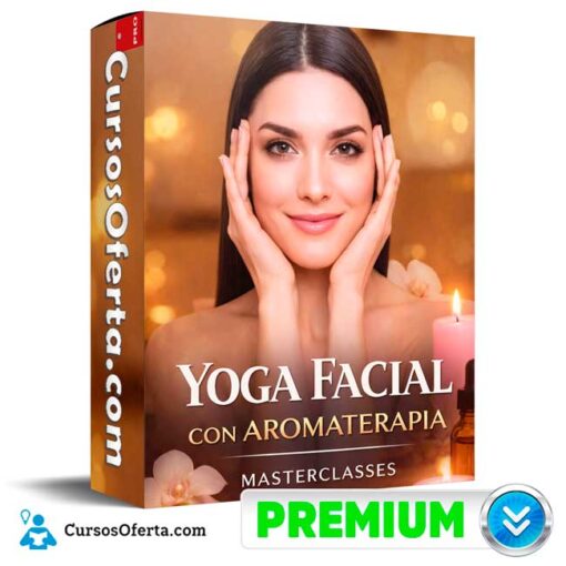 Yoga Facial con Aromaterapia de Masterclasses 1 Yoga Facial con Aromaterapia de Masterclasses