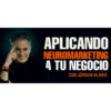 Aplicando neuromarketing a tu negocio – Jurgen Klaric