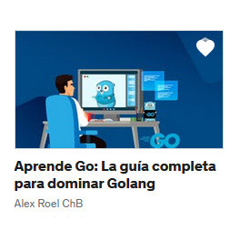 Aprende Go La guía completa para dominar Golang – Alex Roel ChB 1 Aprende Go La guía completa para dominar Golang – Alex Roel ChB