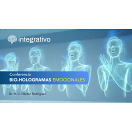 Bio-Hologramas Emocionales – Héctor Rodríguez 1 Bio-Hologramas Emocionales – Héctor Rodríguez