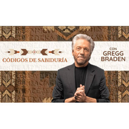 Códigos de Sabiduría – Gregg Braden 1 Códigos de Sabiduría – Gregg Braden