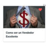 Cómo ser un vendedor excelente – Jonny Martínez