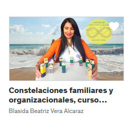 Constelaciones familiares y organizacionales, curso completo – Blasida Vera 1 Constelaciones familiares y organizacionales, curso completo – Blasida Vera