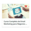 Curso completo de email marketing para negocios y empresas – Daniel Alejandro