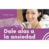 Dale Alas a la Ansiedad – Fabiola Cuevas