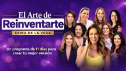 El Arte de Reinventarte – Erika de la Vega