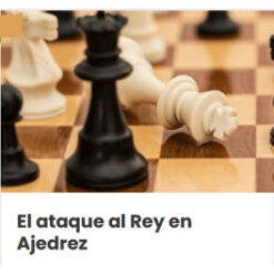 El ataque al Rey en ajedrez – Ajedrez a la Carta