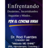 Enfrentando Desanimo, Incertidumbre y Miedos – Rod Fuentes