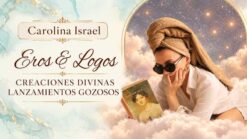 Eros & Logos Creaciones Divinas Lanzamientos Gozosos – Carolina Israel