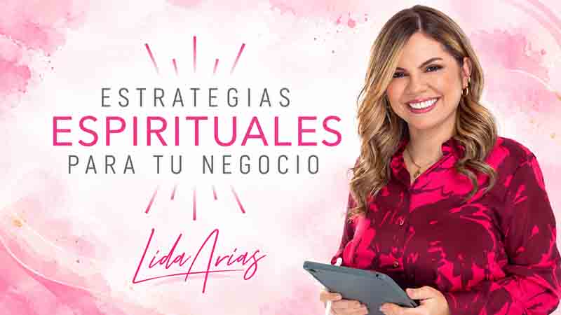 Estrategias Espirituales Para tu Negocio – Lida Arias 1 Estrategias Espirituales Para tu Negocio – Lida Arias
