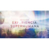 Experiencia Superhumana – Lee Holden