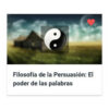 Filosofía de la Persuasión El poder de las palabras – Alejandro Gonzalo Vera