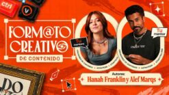 Formato Creativo de Contenido – Hanah Franklin y Alef Marqs
