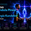 Glándula Pineal y la Energía Kundalini – Rafael Guía