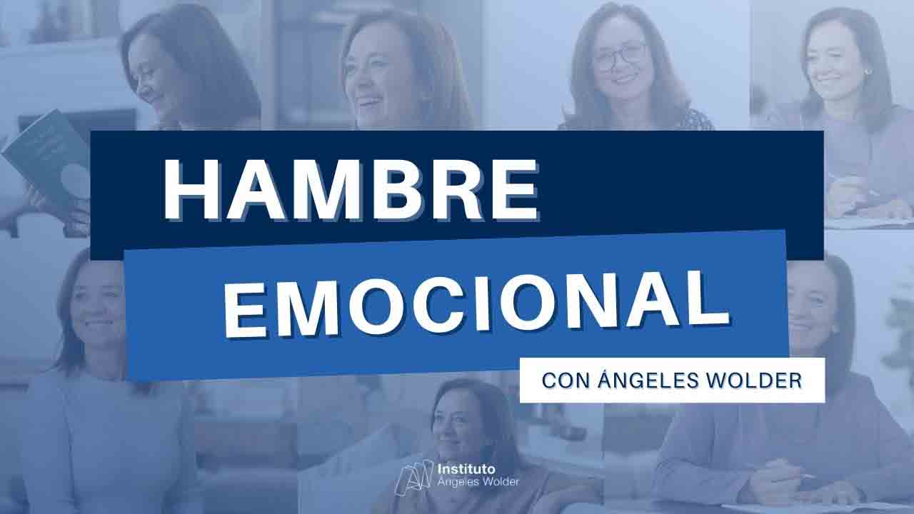 Hambre Emocional – Instituto Ángeles Wolder 1 Hambre Emocional – Instituto Ángeles Wolder