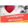 La inteligencia del corazón – Miriam Simón