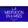 La meditación en 6 fases – Vishen Lakhiani