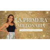 La Primera Millonaria Todo Lo Que Toco lo Convierto en Oro – Carolina Jarinova