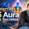 Masterclass Aura y sus Secretos – Gerry Sánchez