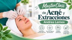 Masterclass de Acné y Extracciones – Andrea Lemos