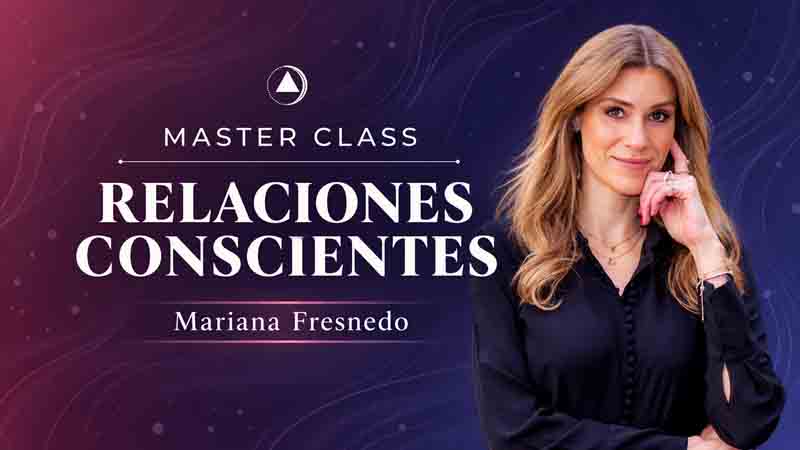 Masterclass Relaciones Conscientes – Mariana Fresnedo 1 Masterclass Relaciones Conscientes – Mariana Fresnedo