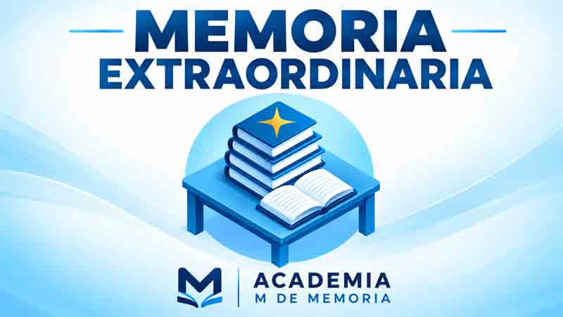 Memoria Extraordinaria – Academia M de Memoria 1 Memoria Extraordinaria – Academia M de Memoria
