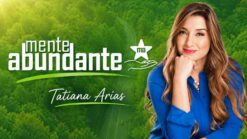 Mente Abundante – Tatiana Arias