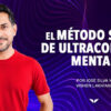 Método Silva de Ultracontrol Mental – José Silva y Vishen Lakhiani (Mindvalley)