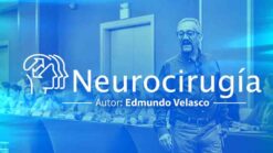 Neurocirugía – Edmundo Velasco