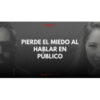 Pierde el miedo a hablar en público – instituto11