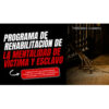 Programa de Rehabilitación de la Mentalidad de Víctima y Esclavo – HellSellers Academy