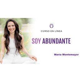 Soy una Mujer Abundante – María Montemayor 1 Soy una Mujer Abundante – María Montemayor