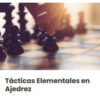 Tácticas elementales en ajedrez – Ajedrez a la Carta