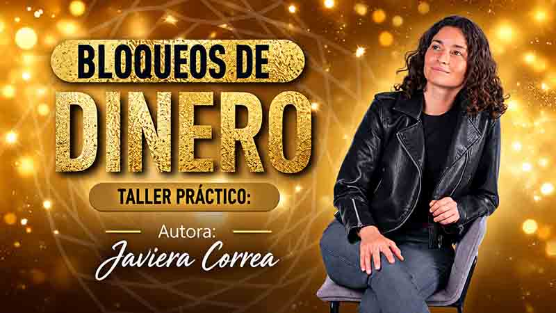 Taller Bloqueos de Dinero – Javiera Correa 1 Taller Bloqueos de Dinero – Javiera Correa