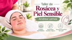 Taller de Rosácea y Piel Sensible – Andrea Lemos