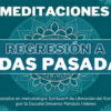 Técnicas y Meditaciones de Regresión a Vidas Pasadas – Universo Péndulo Hebreo