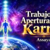 Trabajo de Apertura de tu Karma – Assaya