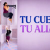 Tu Cuerpo Tu Aliado – Gabriela Lavista