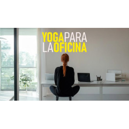 Yoga Para la Oficina – Carla Sánchez 1 Yoga Para la Oficina – Carla Sánchez